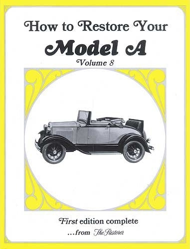 A-99018-E How To Restore Your Model A- Volume 8