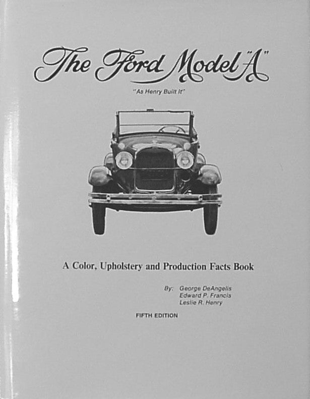 A-99020 Model A As Henry Built It