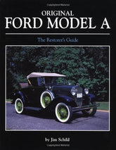 A-99023 Original Ford Model A The Restorer's Guide by Jim Schild