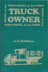 A-99029 Model A/AA Truck Owners Manual